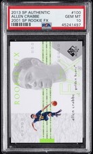 2013 SP AUTHENTIC 2001 SP ROOKIE FX #100 ALLEN CRABBE PSA 10