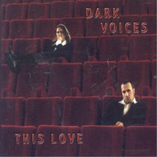 Dark Voices This Love (CD)