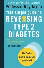 Your Simple Guide to Reversing Type 2 Diabetes by Professor Roy Taylor