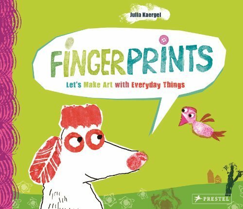 Fingerprints: Let's Make Art with Everyday Things by J. Kaergel Book The Fast