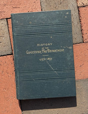 1892 The History of Gloucester Fire Department 1793-1893 Massachusetts MA Fires