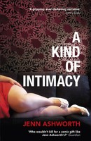 Jenn Ashworth | A Kind Of Intimacy | Taschenbuch | Englisch (2013)