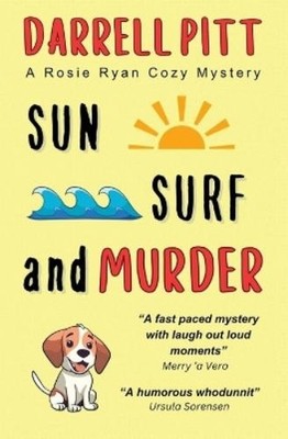 Darrell Pitt Sun, Surf and Murder: A Rosie Ryan Cozy Mystery: 1 (Taschenbuch)