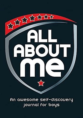 All About Me: An Awesome Self-Discovery Journal for Boys,Imogen 