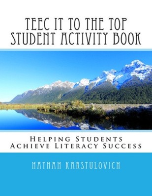 TEEC It To The Top Student Activity Book: Helping Students Achieve Literacy