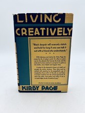 Living Creatively- Kirby Page, 1932, Hardcover Dust Jacket Good