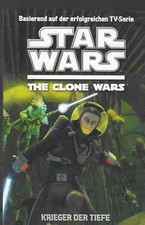 Star Wars The Clone Wars: Krieger der Tiefe Rob Valois 2013