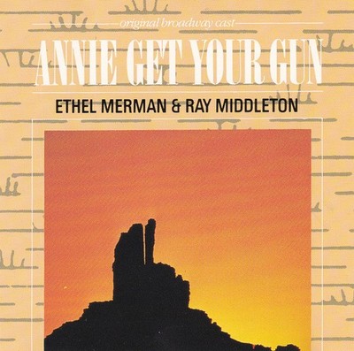 Ethel Merman & Ray Middleton - Annie Get Your Gun (CD, Album)