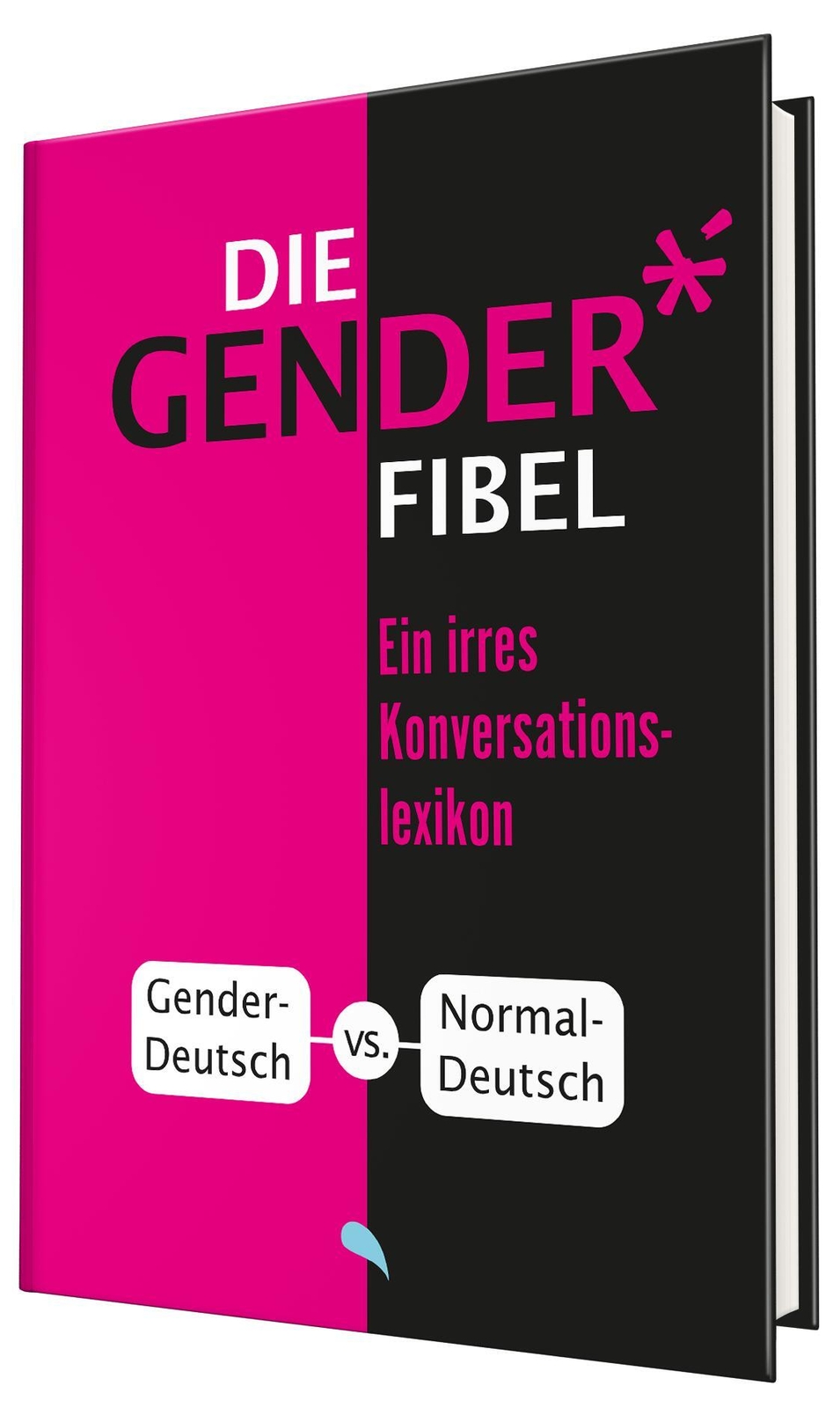 Die Gender-fibel | Eckhard Kuhla | Ein Irres Konversationslexikon |