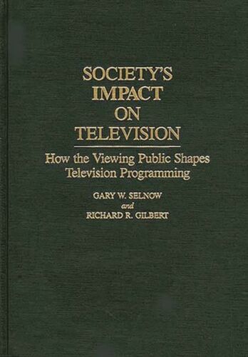 Society's Impact on Television : How the Viewing Public Shapes Television Pro... - Afbeelding 1 van 1