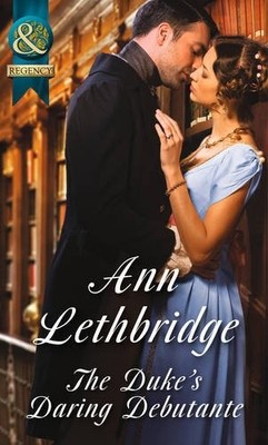 The Duke's Daring Debutante (Historical), Lethbridge, Ann, Used; Very Good Book