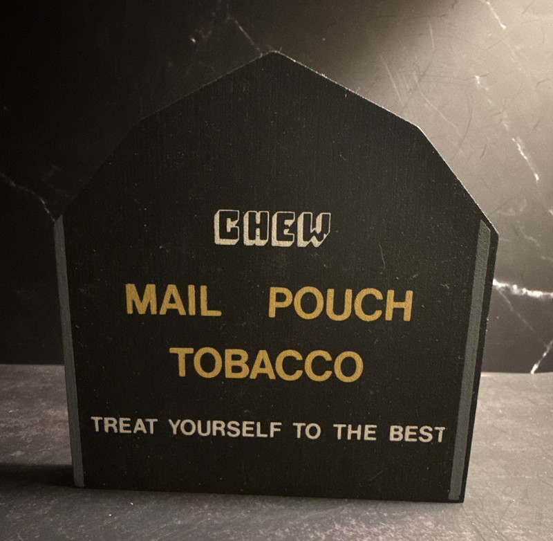 Cats meow MAIL POUCH Tobacco Chew Barn Sign Decor "Treat Yourself To The Best"
