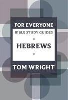 For Everyone Bible Study Guide: Hebrews | Tom Wright | Taschenbuch | Englisch
