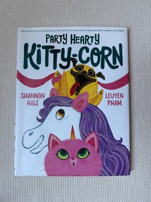 Three (3) Kitty-Corn books: Party Hearty, Bubbly Beautiful, and Pretty Perfect