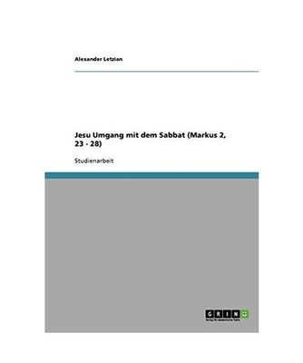 Jesu Umgang mit dem Sabbat [Markus 2, 23 - 28], Letzian, Alexander