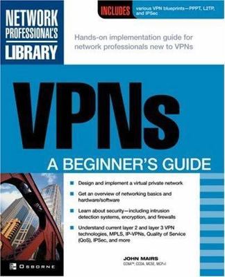 VPNs: A Beginner's Guide by John L. Mairs