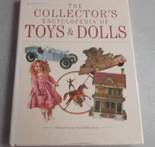 The Collectors Encyclopedia of Toys and Dolls...