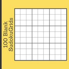 Blank Sudoku Grids: 100 9x9 Sudoku Puzzle Grids (1 per page front and back)