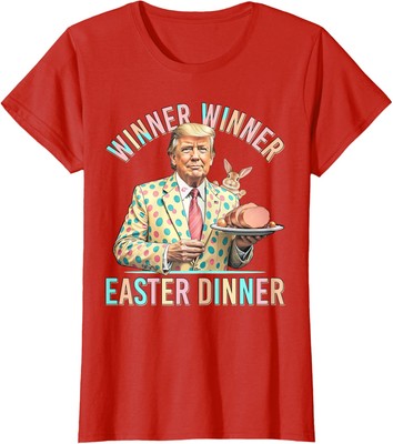 Winner Winner Easter Dinner President Trump Happy Day Ladies' Crewneck T-Shirt
