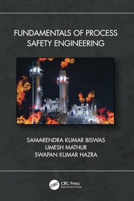 Fundamentals of Process Safety Engineering -  NEW Umesh Mathur 2025