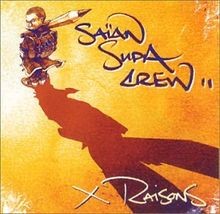 X raisons - Edition limitée von Saian Supa Crew | CD | Zustand sehr gut