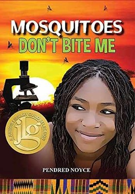 Mosquitoes Don't Bite Me - Hardcover, by Noyce MD Pendred - Very Good