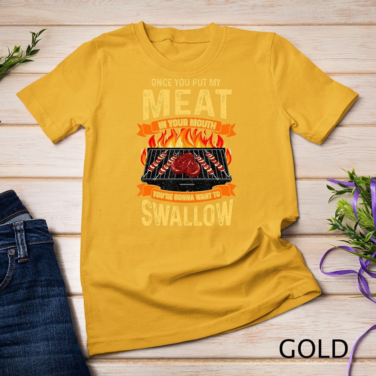 Barbecue Food BBQ Meat Once You Put My Meat In Your Mouth You're Going - Foto 5