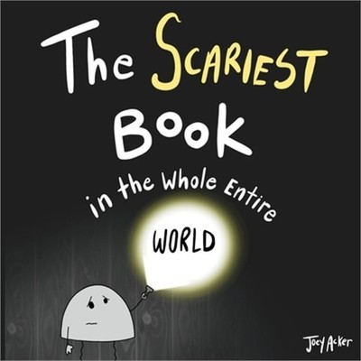 The Scariest Book in the Whole Entire World (Paperback or Softback)