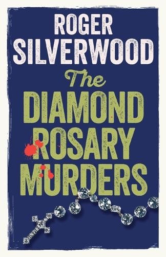 Roger Silverwood The Diamond Rosary Murders (Tascabile)
