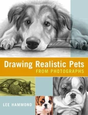 Drawing Realistic Pets from Photographs by Lee Hammond (2005, Perfect)