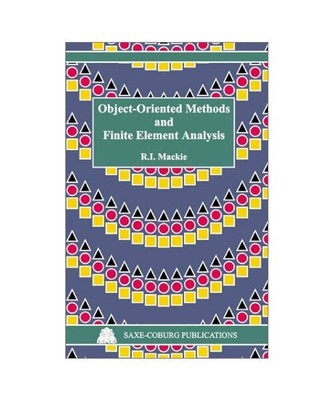 Object-Oriented Methods and Finite Element Analysis, R. I. MacKie