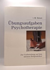Simon, Übungsaufgaben Psychotherapie  Vorbereitung auf den kleinen Heilpraktiker