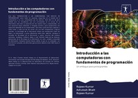 Rajeev Kumar (U. A.) | IntroduccióN A Las Computadoras Con Fundamentos De...