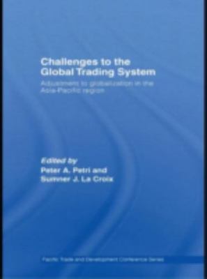 Challenges to the Global Trading System : Adjustment to Globalization in the ...