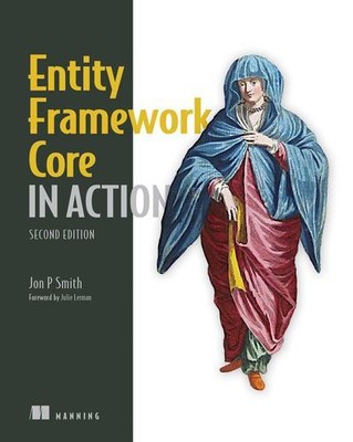 Entity Framework Core in Action, Second Edition by Smith, Jon P [Paperback]