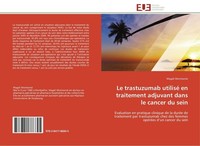 Le Trastuzumab Utilisé En Traitement Adjuvant Dans Le Cancer Du Sein Magali Mont