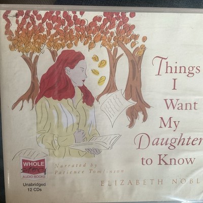 Things I Want My Daughters to Know: E Noble: Unabridged Cassette Narr. Tomlinson