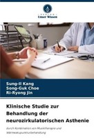 Klinische Studie Zur Behandlung Der Neurozirkulatorischen Asthenie Song-Guk Choe