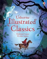 Illustrated Classics Robinson Crusoe & other stories: 1 (Illustrat... by Various