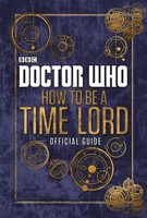 Doctor Who: How To Be A Time Lord - The Official Guide | Craig Donaghy | Buch