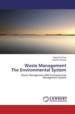 Waste Management The Environmental System Augustine Kure (u. a.) Taschenbuch