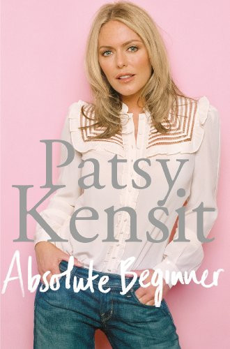 Absolute Beginner: The Autobiography by Kensit, Patsy Book The Cheap Fast Free - Bild 1 von 2