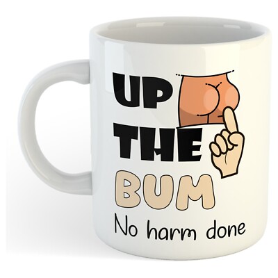 11 Unzen Keramiktasse - Up the bum... Kein Schaden - Lustiges Büro Neuheit Geschenk