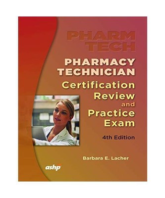 Pharmacy Technician Certificate Review and Practice Exam, Lacher, Barbara A.