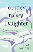 Jennifer Rose Asher | Journey To My Daughter | Taschenbuch | Englisch (2021)
