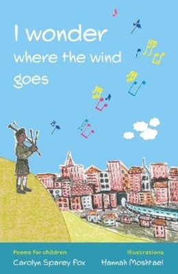 Carolyn Sparey Fox I wonder where the wind goes (Taschenbuch)