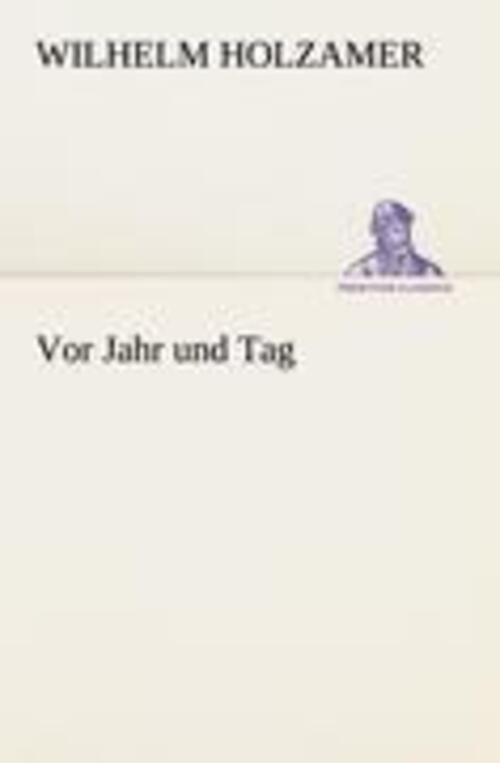 Thumbnail - Vor Jahr Und Tag | Wilhelm Holzamer | Deutsch | Taschenbuch |