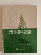 Giulio Carlo Argan, Il Primo Novecento, Edizione Sansoni, Firenze, 2002