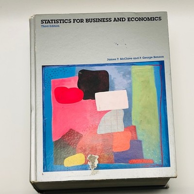 Statistics for Business and Economics McClave Benson 3rd Edition 1991 Dellen