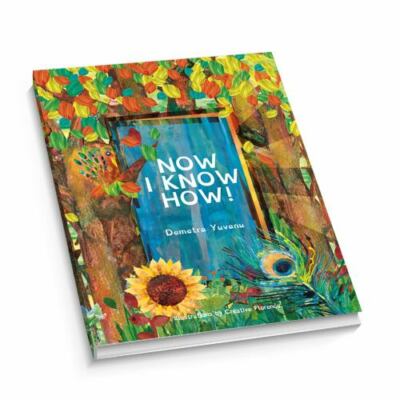 Now I Know How! - Demetra Yuvanu, 0984042113, paperback